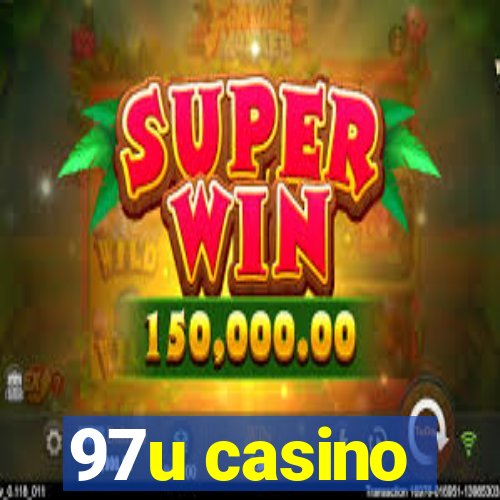 97u casino